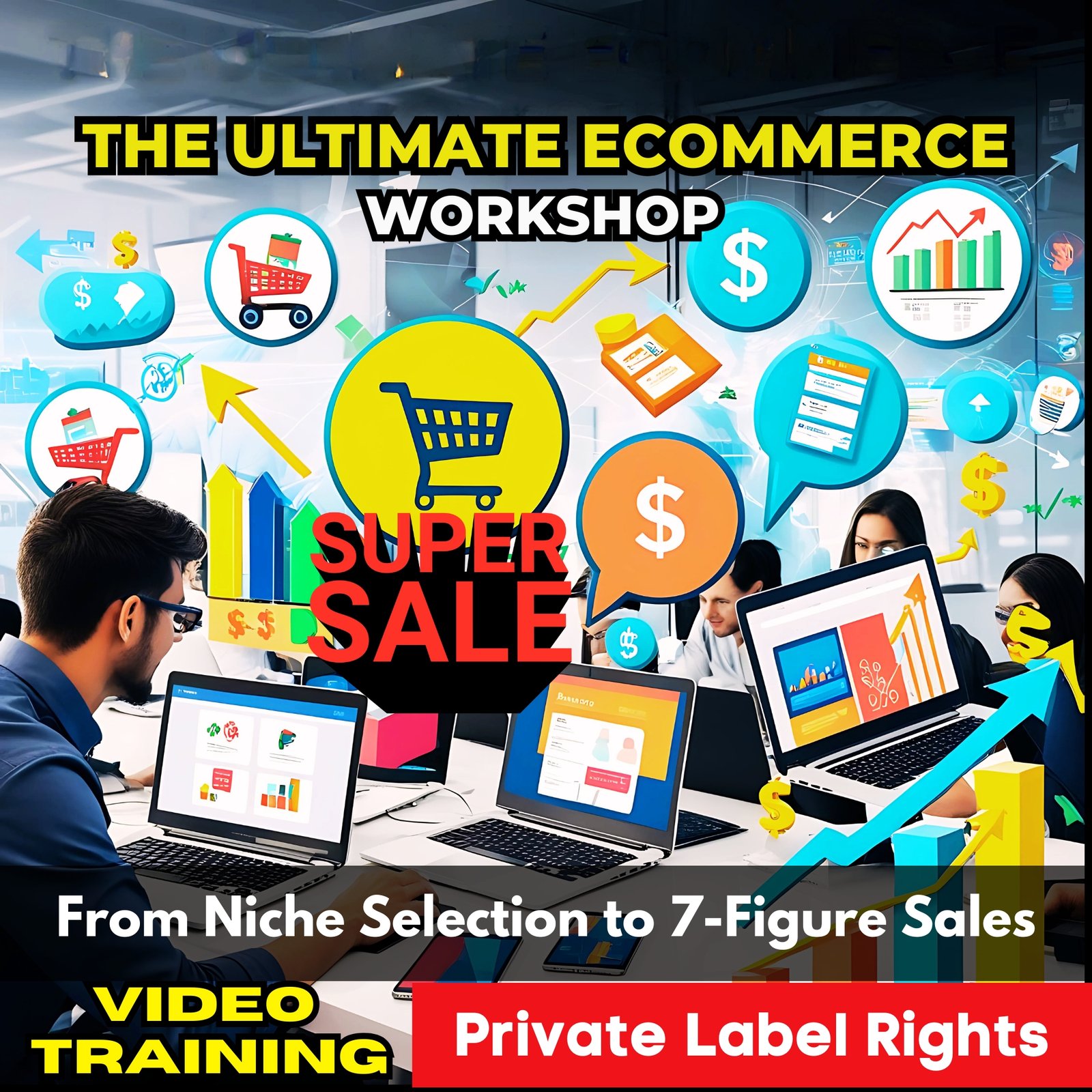 The Ultimate eCommerce Workshop - From Niche Selection to 7-Figure